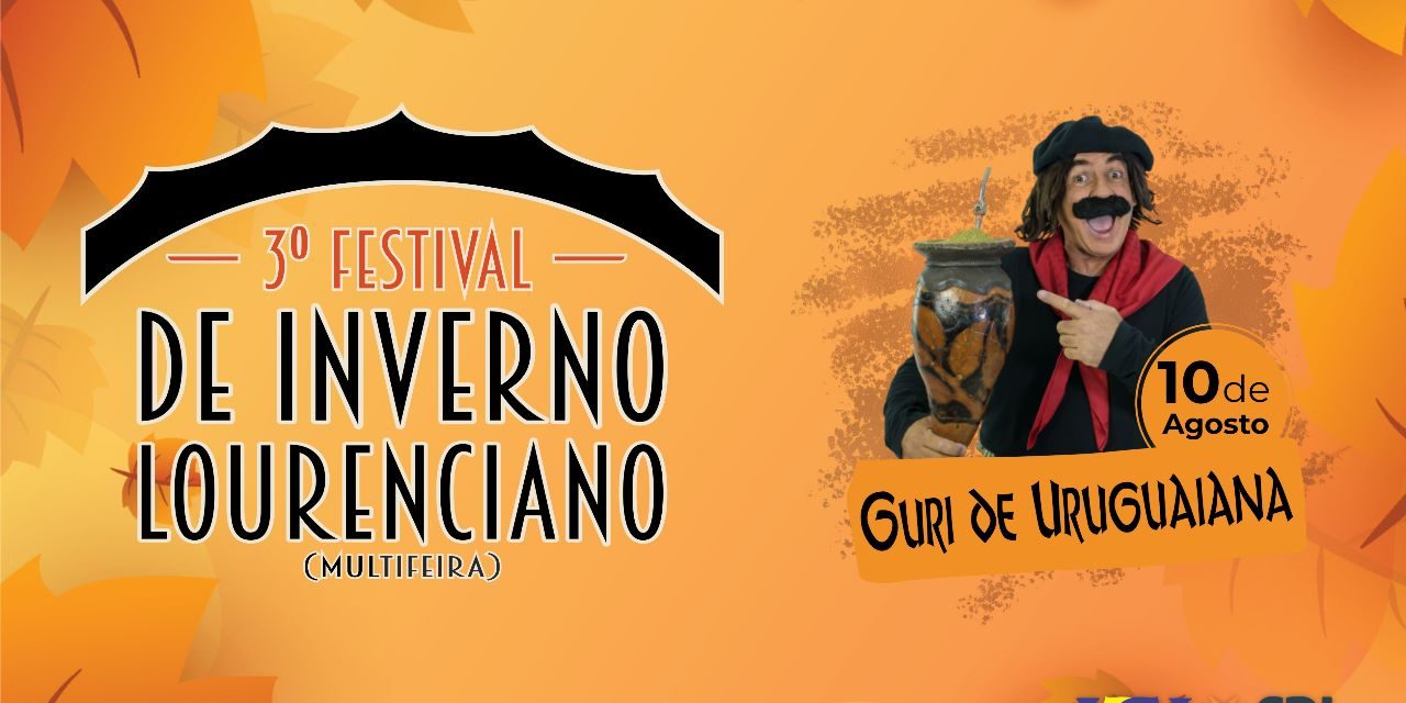MAS BAH TCHÊ! Guri de Uruguaiana é atração confirmada no 3º Festival de Inverno Lourenciano