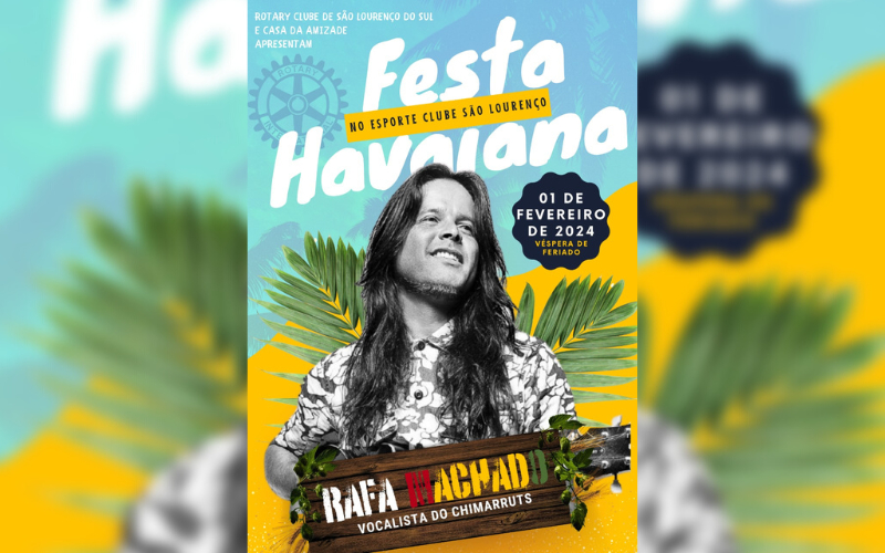 1º/02: ROTARY CLUB E CASA DA AMIZADE PROMOVEM ‘FESTA HAVAIANA’, COM RAFA MACHADO, VOCALISTA DO CHIMARRUTS